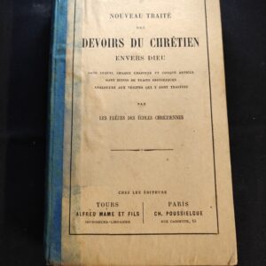 Nouveau Traité des Devoirs du Chrétien 1895 Alfred Mame & Fils