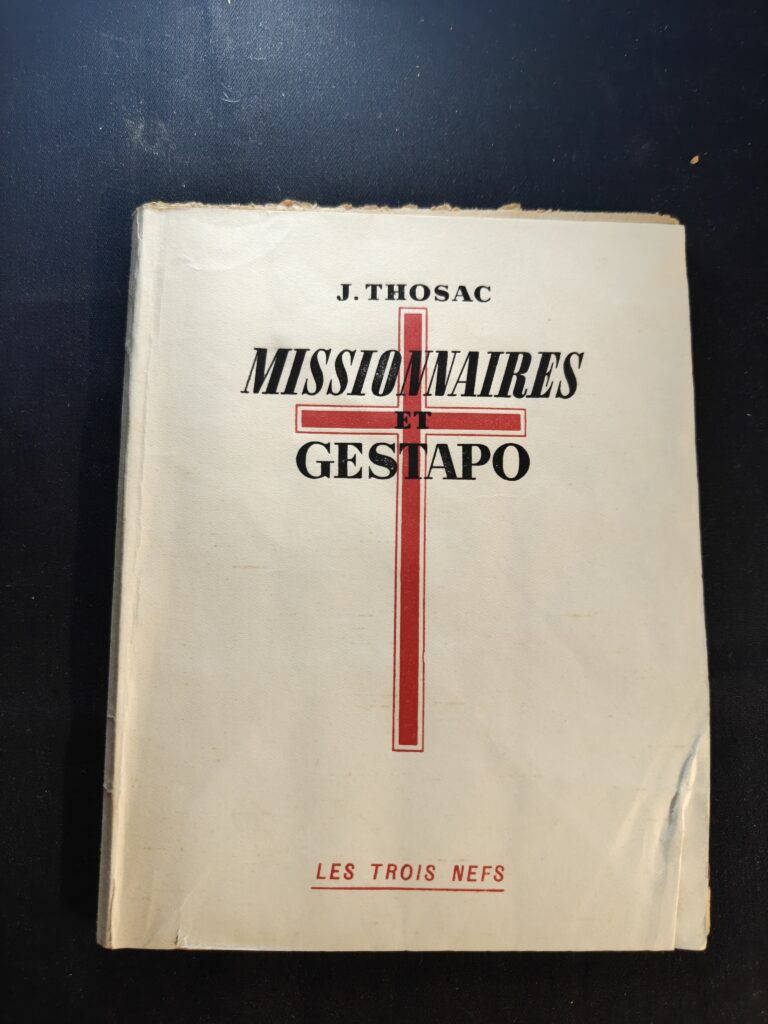 Missionnaires et Gestapo J. Thosa 1945 Résistance Occupation