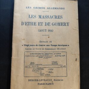 Les Crimes Allemands Massacres d'Ethe et Gomery 1914