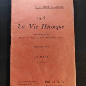 La Vie Héroïque Le Pape A.D. Sertillanges Conférence 1915