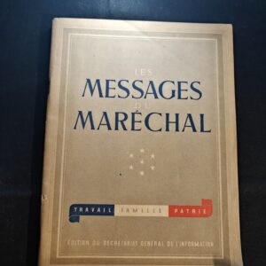 Les Messages du Maréchal Recueil de Discours de Pétain 1941