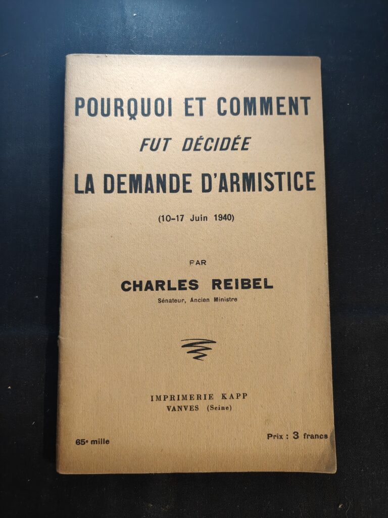 Pourquoi et Comment Fut Décidée la Demande d'Armistice 1940
