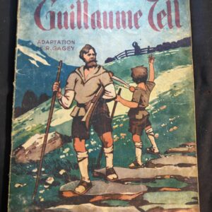 Guillaume Tell – Alexandre Dumas – Album illustré ancien Éditions Bias (1942)
